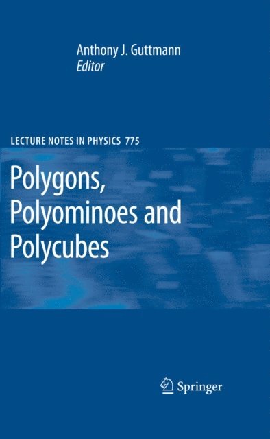 A. J. Guttmann - Polygons, Polyominoes and Polycubes, E-bok