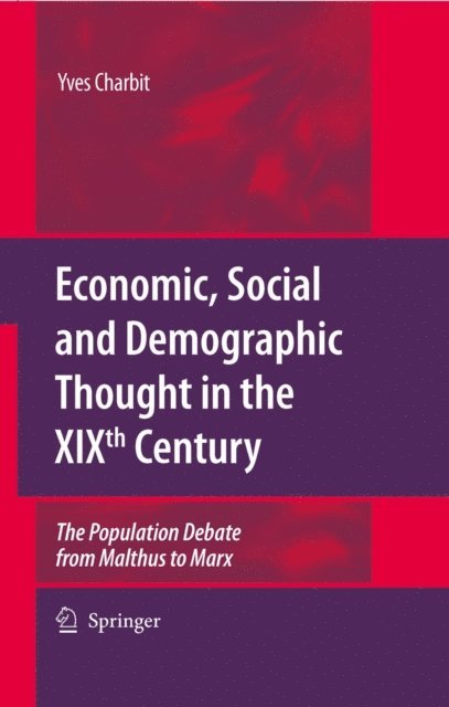 Yves Charbit - Economic, Social and Demographic Thought in the XIXth Century, E-bok