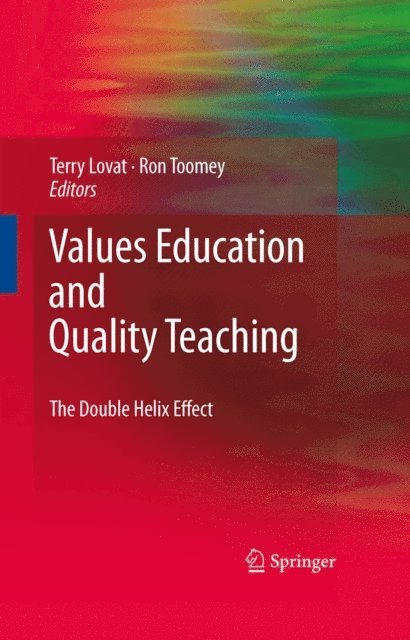 Ron Toomey, Terence Lovat - Values Education and Quality Teaching, E-bok