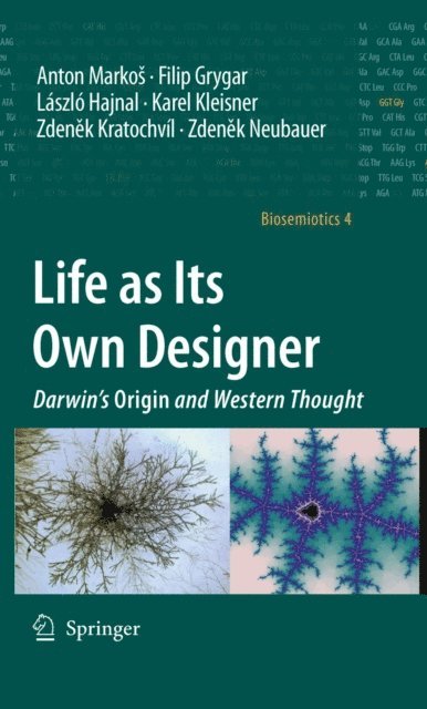 Zdenek Neubauer, Zdenek Kratochvil, Karel Kleisner, Laszlo Hajnal, Filip Grygar, Anton Markos - Life as Its Own Designer, E-bok