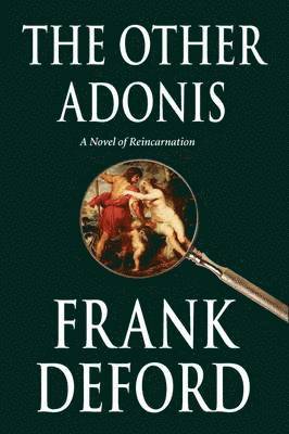 Frank Deford - The Other Adonis: A Novel of Reincarnation, Häftad. Tillgänglighet: Lägg i varukorg