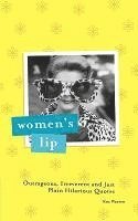 Roz Warren, Roz Warren - Women's Lip: Outrageous, Irreverent and Just Plain Hilarious Quotes, Häftad. Tillgänglighet: Lägg i varukorg