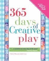Sheila Ellison, Judith Gray - 365 Days of Creative Play, Häftad. Tillgänglighet: Lägg i varukorg