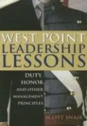 Scott Snair - West Point Leadership Lessons: Duty, Honor and Other Management Principles, Häftad. Tillgänglighet: Lägg i varukorg