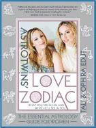 The Astrotwins' Love Zodiac: The Essential Astrology Guide for Women