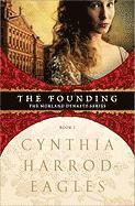 Cynthia Harrod-Eagles - The Founding, Häftad