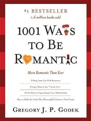 Gregory J.P Godek - 1001 Ways to Be Romantic, Häftad