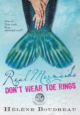 Helene Boudreau - Real Mermaids Don't Wear Toe Rings, Häftad