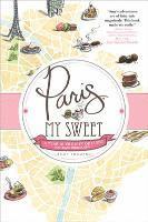 Amy Thomas - Paris, My Sweet: A Year in the City of Light (and Dark Chocolate), Häftad