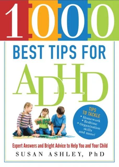 Ashley Susan Ashley Ph.D. - 1000 Best Tips for ADHD, E-bok. Tillgänglighet: Lägg i varukorg