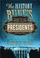 Thomas R. Flagel - The History Buff's Guide to the Presidents: Top Ten Rankings of the Best, Worst, Largest, and Most Controversial Facets of the American Presidency, Häftad. Tillgänglighet: Lägg i varukorg