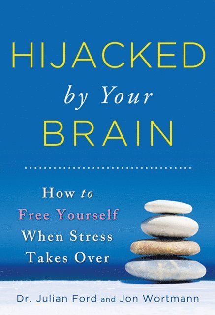 Jon Wortmann, Julian Ford - Hijacked by Your Brain, E-bok