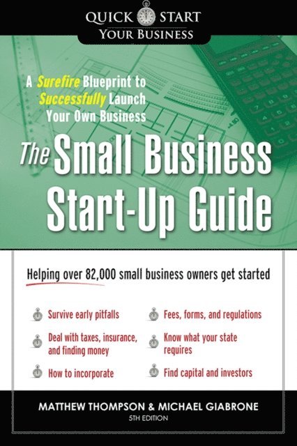 Michael Giabrone, Matthew Thompson - Small Business Start-Up Guide, E-bok