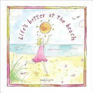 Sandy Gingras - Life's Better at the Beach, Inbunden. Tillgänglighet: Lägg i varukorg