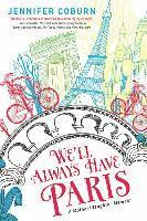 Jennifer Coburn - We'll Always Have Paris: A Mother/Daughter Memoir, Häftad