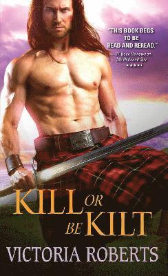 Victoria Roberts - Kill or Be Kilt, Häftad