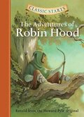 Classic Starts (R): The Adventures of Robin Hood