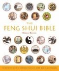 The Feng Shui Bible: The Definitive Guide to Improving Your Life, Home, Health, and Finances Volume 4