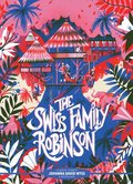 Classic Starts(R): The Swiss Family Robinson