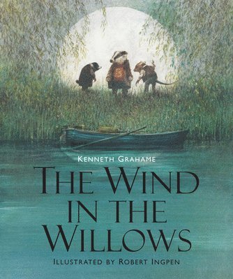 Kenneth Grahame - The Wind in the Willows: Illustrated Edition Children's Classics, Inbunden