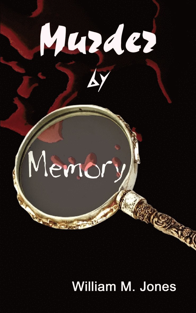 William M. Jones - Murder by Memory, Häftad. Tillgänglighet: Lägg i varukorg