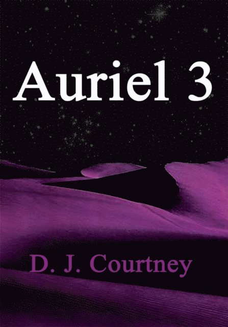 D.J. Courtney - Auriel 3, E-bok