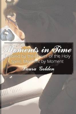Laura Golden - Moments in Time, Häftad. Tillgänglighet: Lägg i varukorg