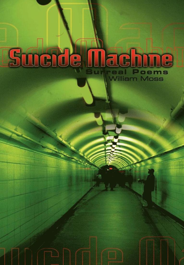 William Moss - Suicide Machine, Inbunden