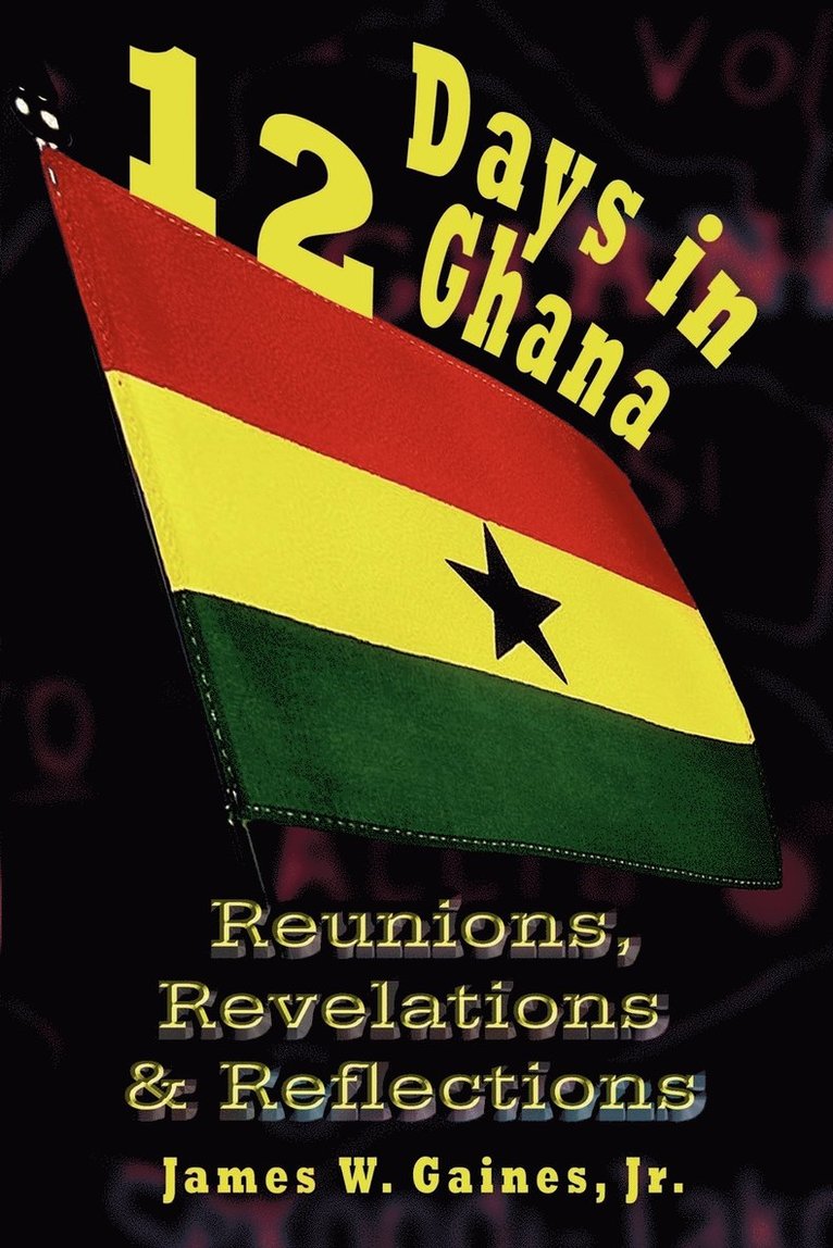 James F. Gaines - 12 Days in Ghana, Häftad. Tillgänglighet: Lägg i varukorg
