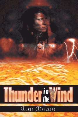 Curt Orloff - Thunder in the Wind, Häftad