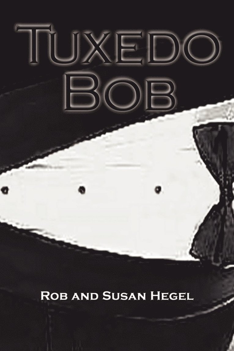 Rob Hegel, Susan Hegel - Tuxedo Bob, Häftad