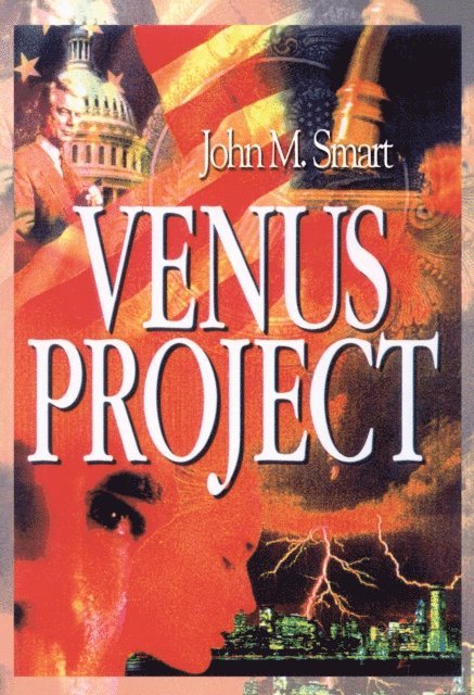 John M. Smart - Venus Project, E-bok