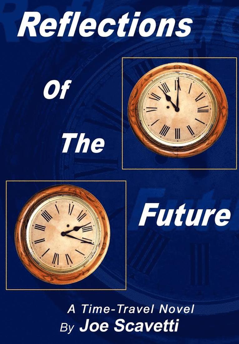 Joe Scavetti - Reflections of the Future, Inbunden