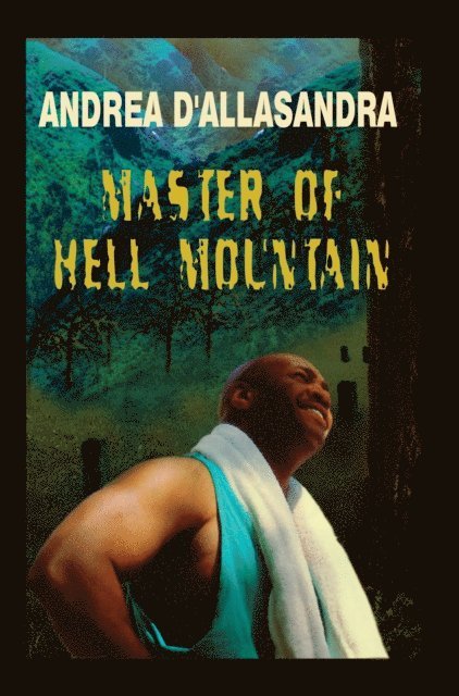Andrea D'Allasandra - Master of Hell Mountain, E-bok