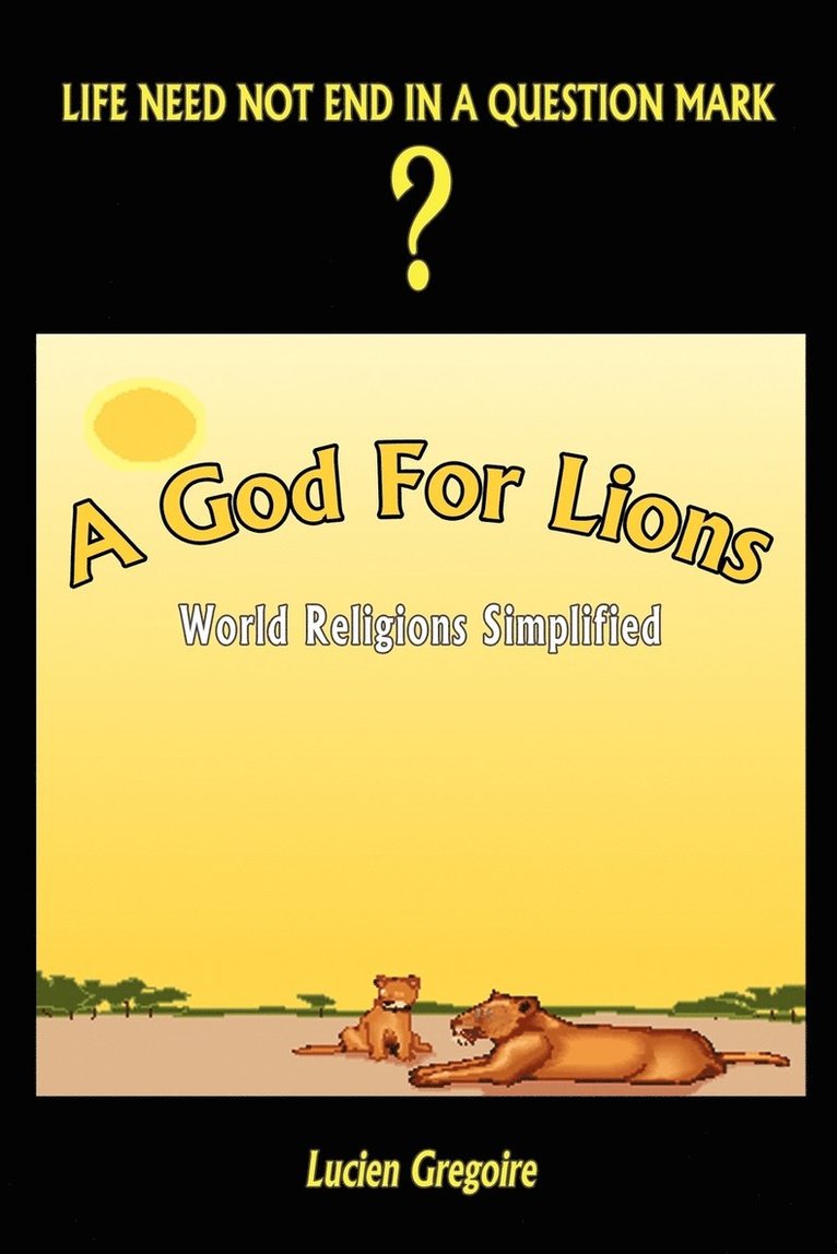 Lucien Gregoire - God for Lions: World Religions Simplified, Häftad. Tillgänglighet: Lägg i varukorg