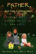 Father, are You Calling Me?