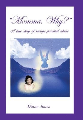 Diane Jones - Momma, Why?, Inbunden