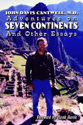 M.D. Cantwell - Adventures on Seven Continents and Other Essays, Inbunden. Tillgänglighet: Lägg i varukorg