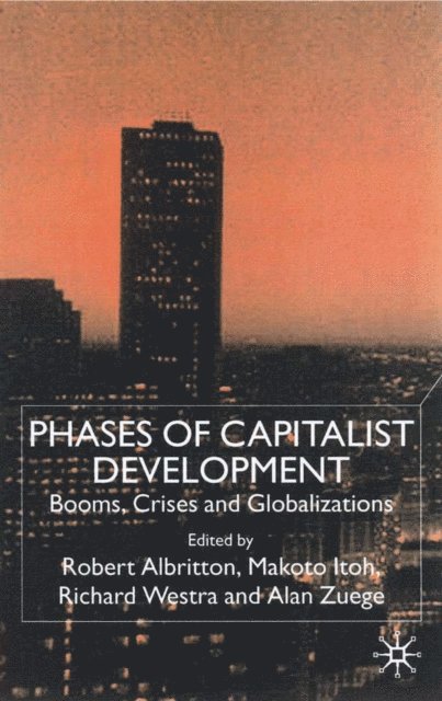 Alan Zuege, Richard Westra, M. Itoh, R. Albritton - Phases of Capitalist Development, E-bok