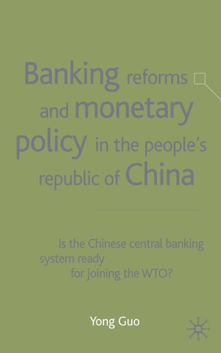 Yong Guo - Banking Reforms and Monetary Policy in the People's Republic of China, Inbunden