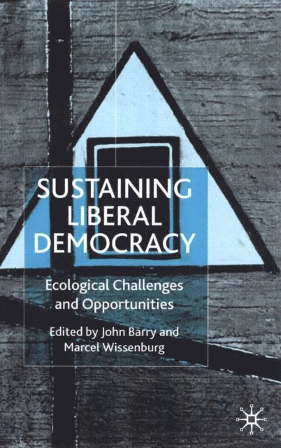 J. Barry, M. Wissenburg - Sustaining Liberal Democracy, E-bok