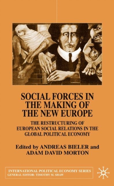 Andreas Bieler, A. Morton - Social Forces in the Making of the New Europe, E-bok