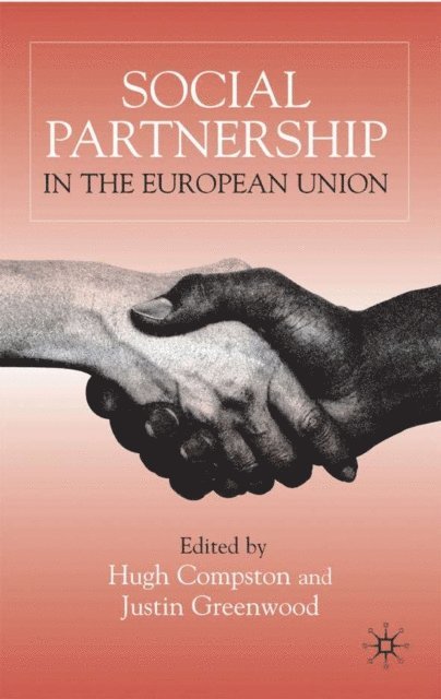 J. Greenwood, H. Compston - Social Partnership in the European Union, E-bok
