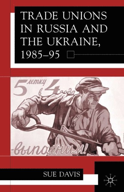 S. Davis - Trade Unions in Russia and Ukraine, E-bok