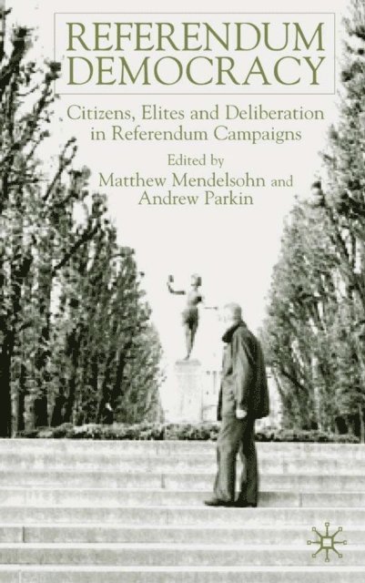 A. Parkin, M. Mendelsohn - Referendum Democracy, E-bok. Tillgänglighet: Lägg i varukorg