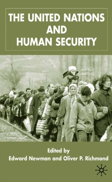 Edward Newman, O. Richmond - United Nations and Human Security, E-bok