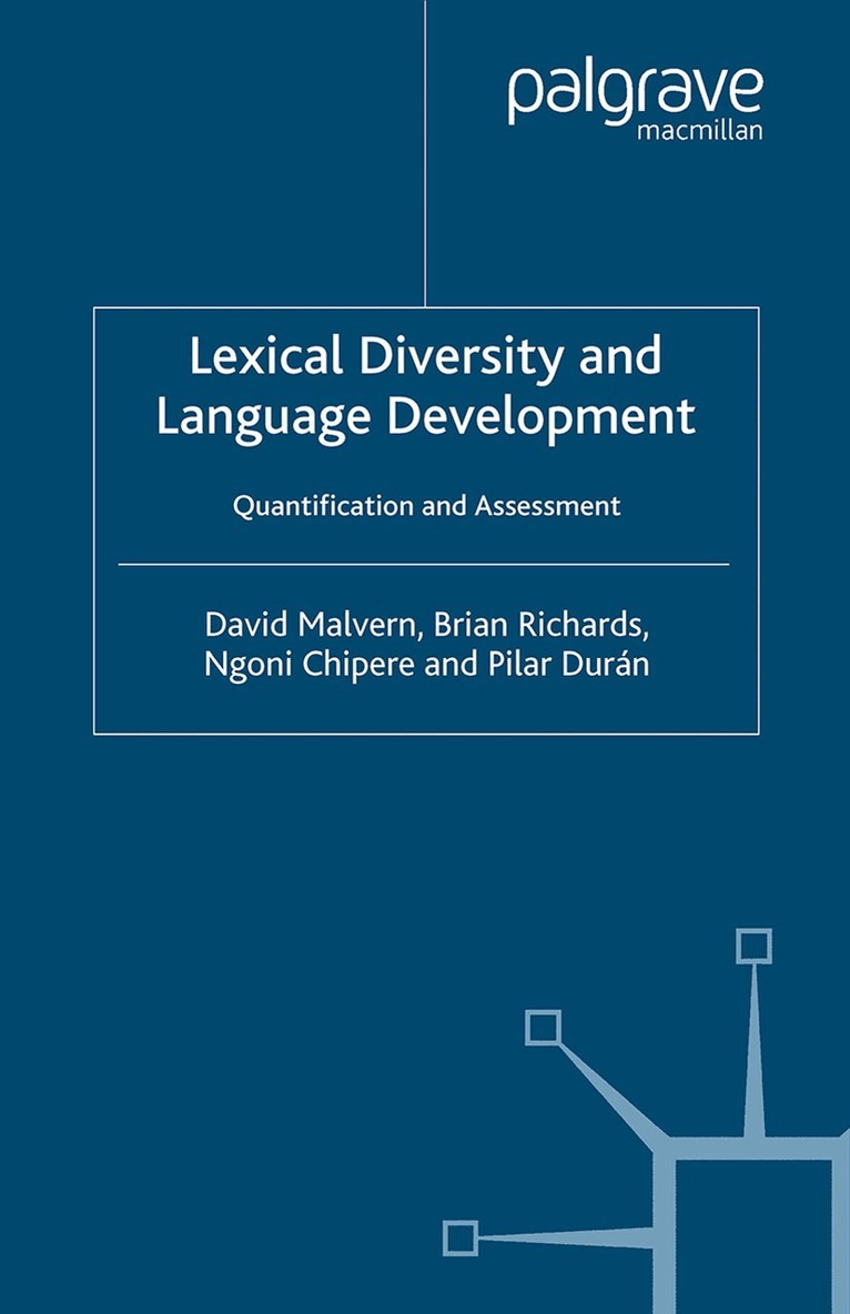 D. Malvern, B. Richards, N. Chipere, P. Durán - Lexical Diversity and Language Development, Häftad. Tillgänglighet: Lägg i varukorg