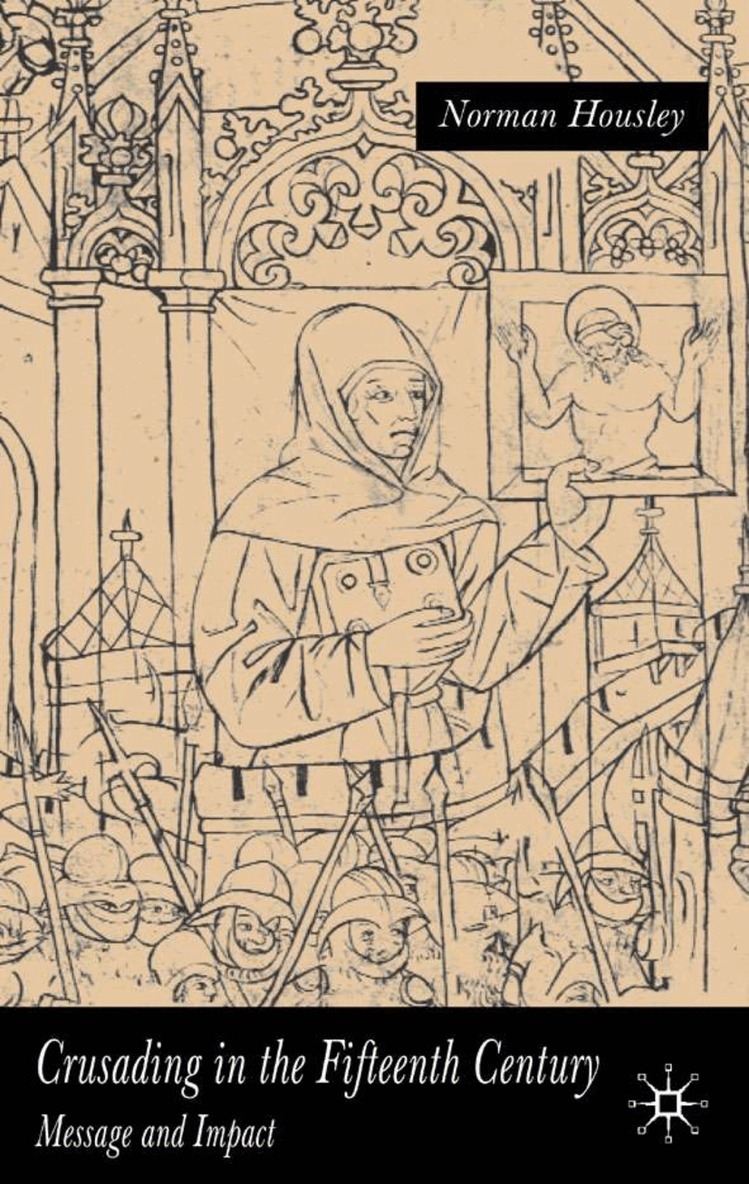 N. Housley - Crusading in the Fifteenth Century, Inbunden