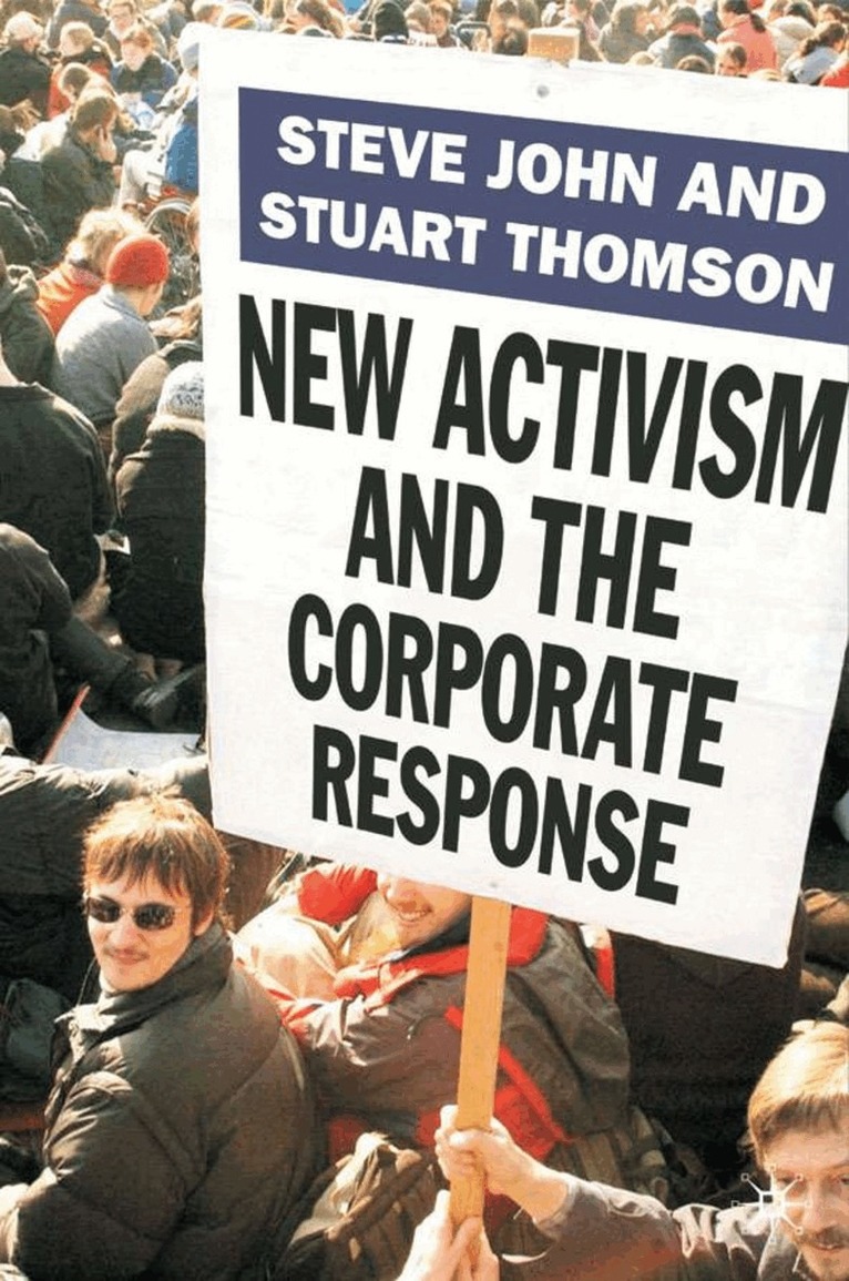 S. John, S. Thomson - New Activism and the Corporate Response, Inbunden
