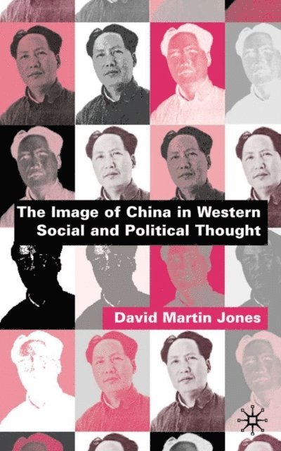 D. Jones - Image of China in Western Social and Political Thought, E-bok